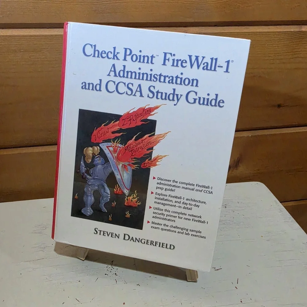 Check Point Fire Wall-1 Administration and CCSA Study Guide 9780130938633